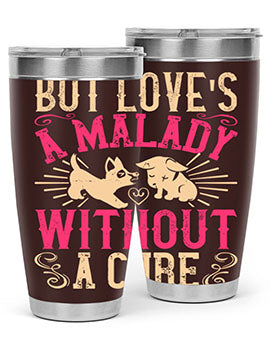 But Loves a Malady Without a Cure Style 6# Tumbler in stainless steel with a stylish design, perfect for hot and cold beverages.