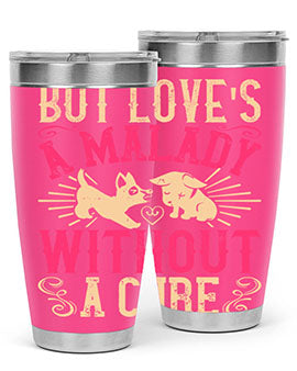 But Loves a Malady Without a Cure Style 6# Tumbler in stainless steel with a stylish design, perfect for hot and cold beverages.