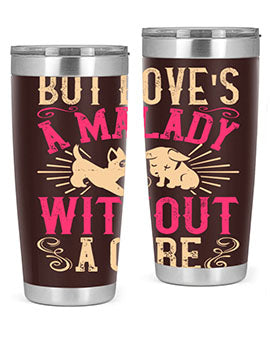 But Loves a Malady Without a Cure Style 6# Tumbler in stainless steel with a stylish design, perfect for hot and cold beverages.