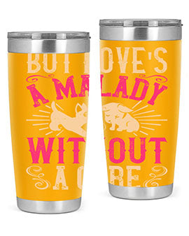 But Loves a Malady Without a Cure Style 6# Tumbler in stainless steel with a stylish design, perfect for hot and cold beverages.