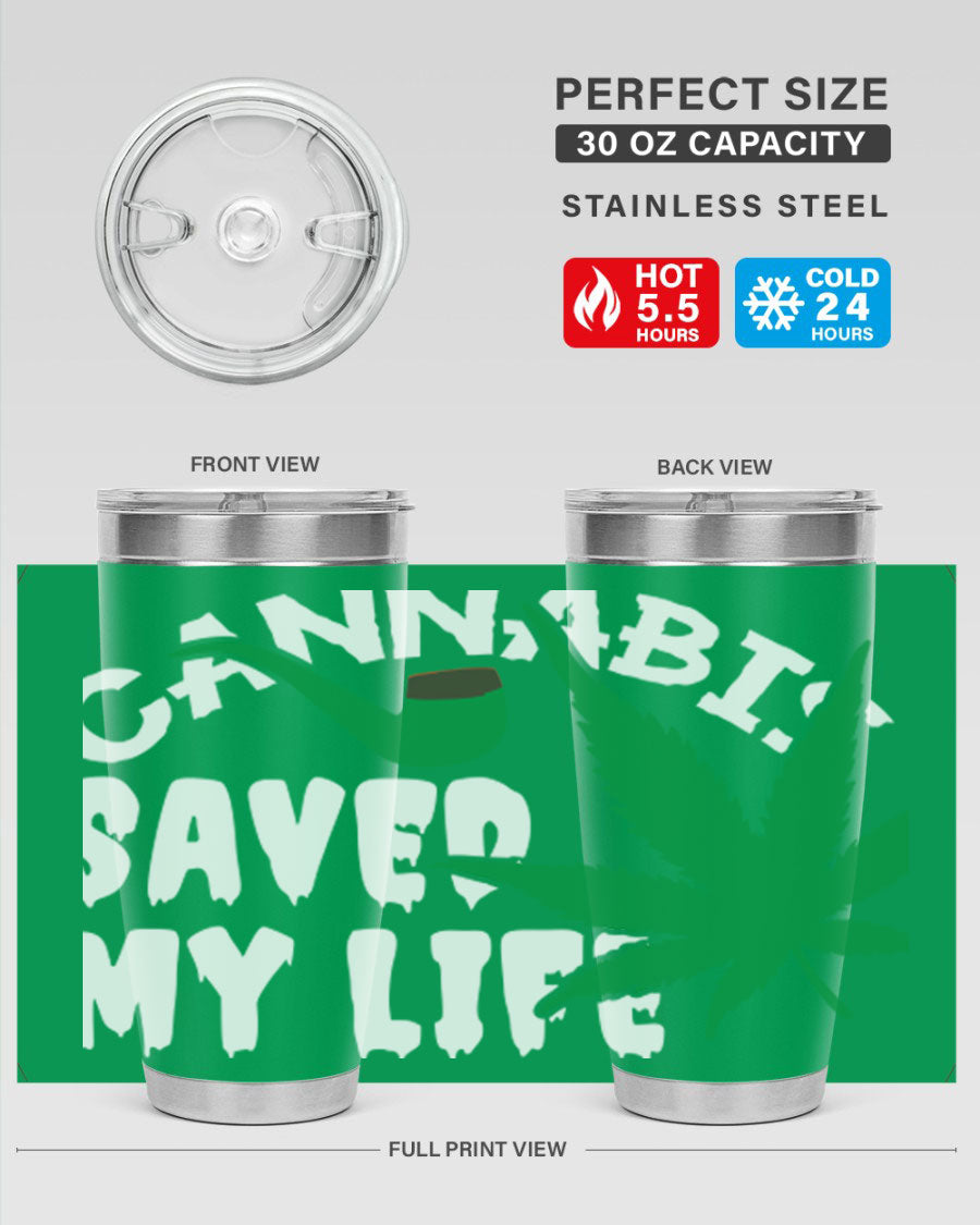 Cannabis Saved My Life 53# Tumbler in stainless steel with vibrant print, showcasing its double wall vacuum design.