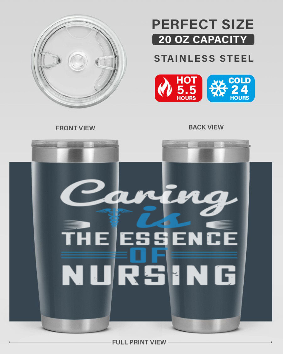 Caring is the Essence of Nursing tumbler, a double wall vacuum stainless steel drinkware with a press-in lid, designed for nurses.