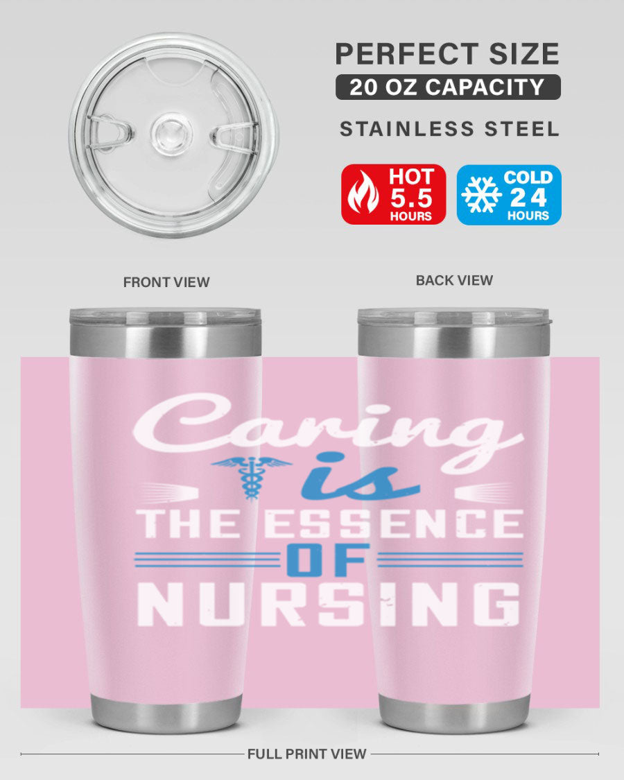 Caring is the Essence of Nursing tumbler, a double wall vacuum stainless steel drinkware with a press-in lid, designed for nurses.