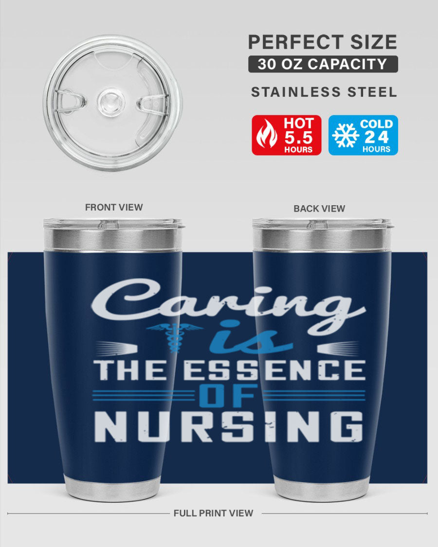 Caring is the Essence of Nursing tumbler, a double wall vacuum stainless steel drinkware with a press-in lid, designed for nurses.