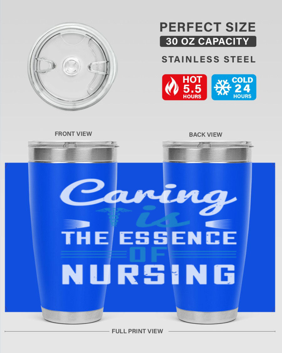 Caring is the Essence of Nursing tumbler, a double wall vacuum stainless steel drinkware with a press-in lid, designed for nurses.