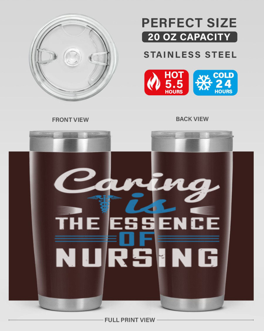 Caring is the Essence of Nursing tumbler, a double wall vacuum stainless steel drinkware with a press-in lid, designed for nurses.