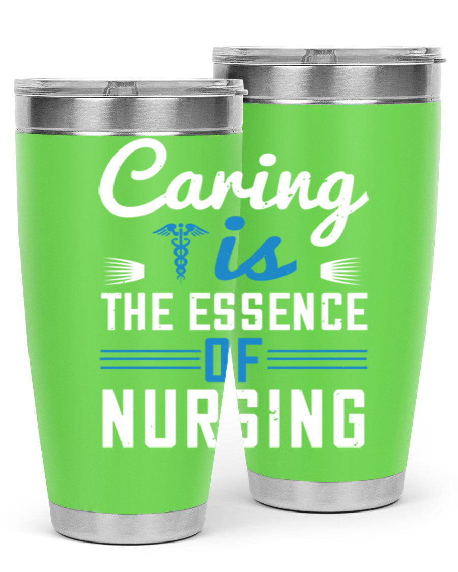 Caring is the Essence of Nursing tumbler, a double wall vacuum stainless steel drinkware with a press-in lid, designed for nurses.