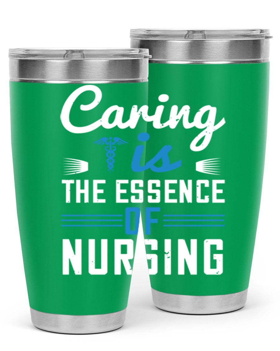 Caring is the Essence of Nursing tumbler, a double wall vacuum stainless steel drinkware with a press-in lid, designed for nurses.