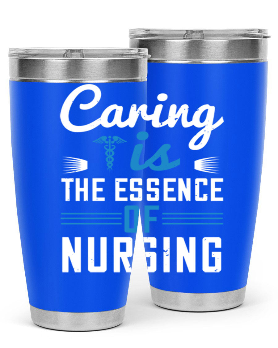 Caring is the Essence of Nursing tumbler, a double wall vacuum stainless steel drinkware with a press-in lid, designed for nurses.