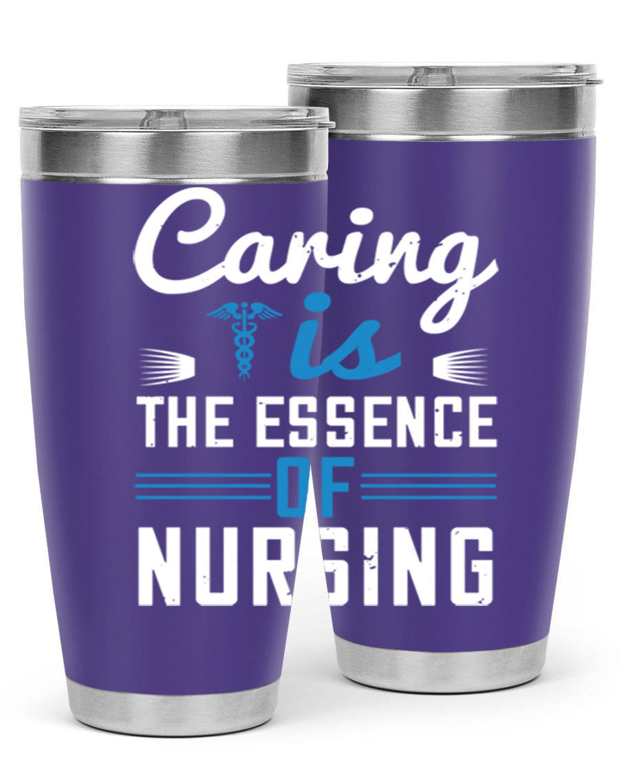 Caring is the Essence of Nursing tumbler, a double wall vacuum stainless steel drinkware with a press-in lid, designed for nurses.