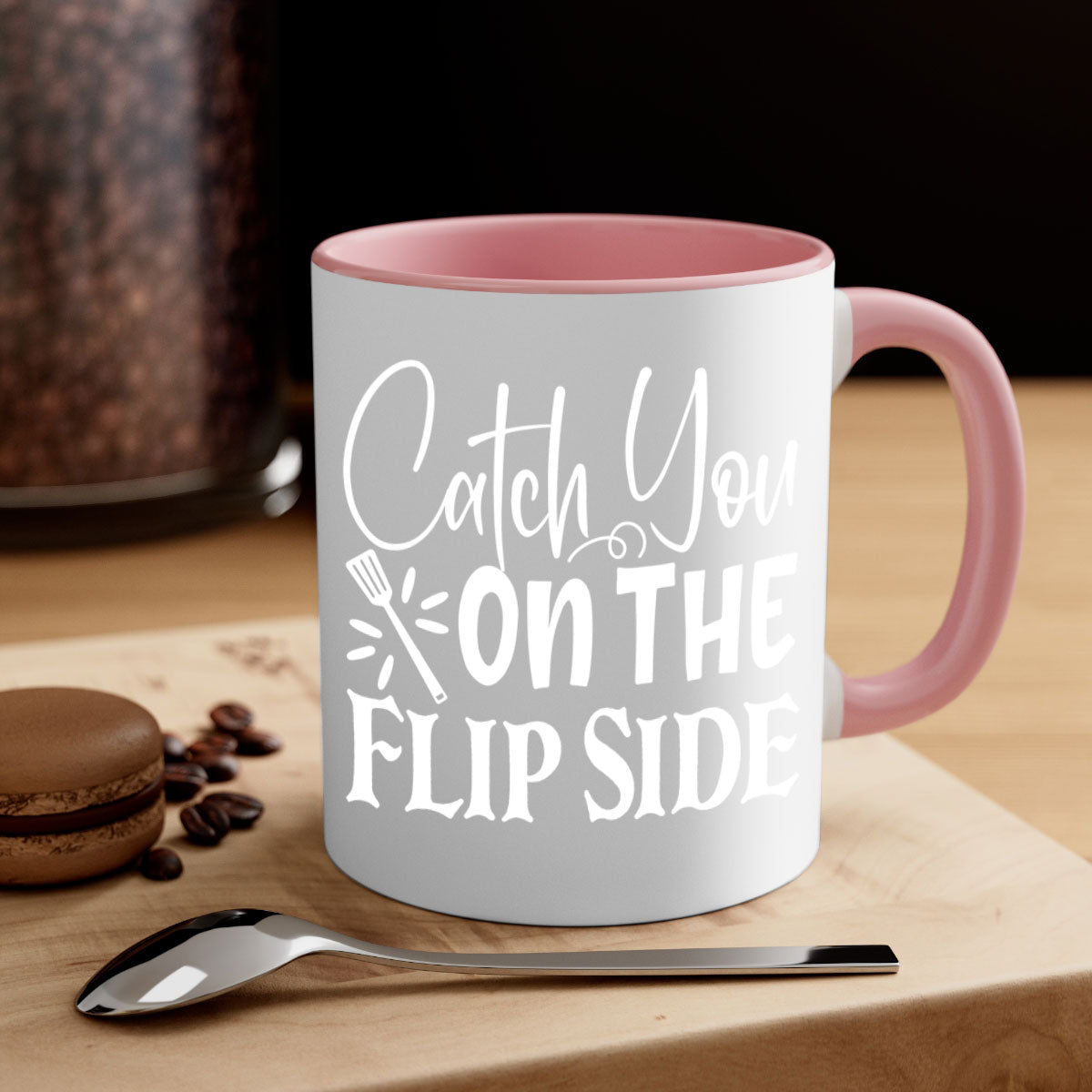 Catch You on the Flip Side 51# Mug with colorful handle and glossy finish, available in multiple colors and sizes.