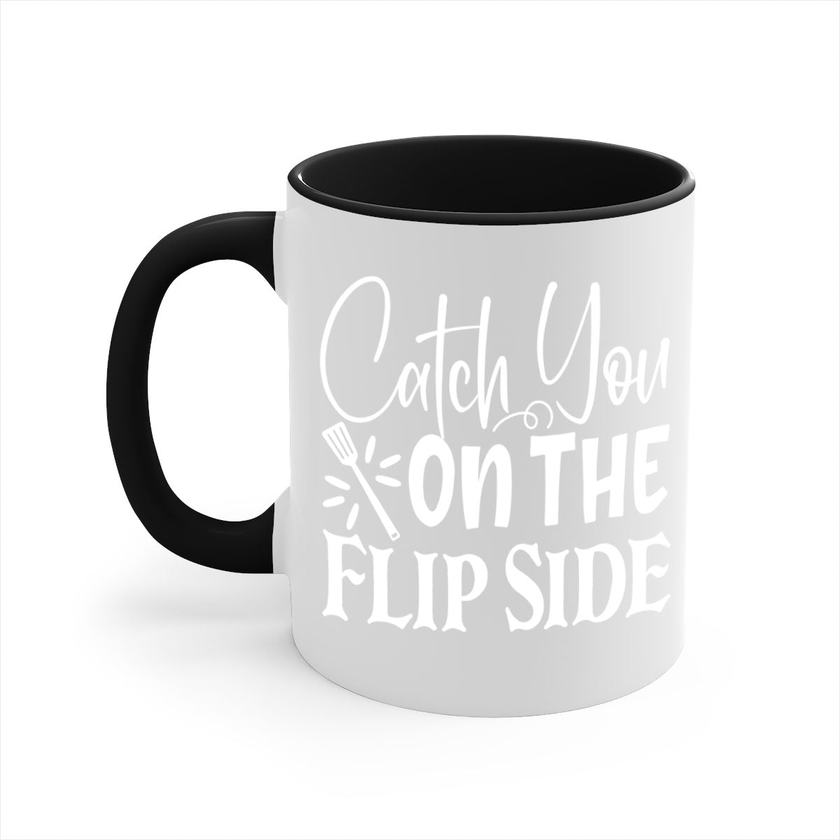 Catch You on the Flip Side 51# Mug with colorful handle and glossy finish, available in multiple colors and sizes.