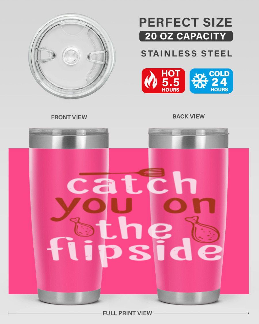 Catch You on the Flipside 20oz Tumbler in stainless steel with a drink-thru lid, showcasing its sleek design and insulation features.