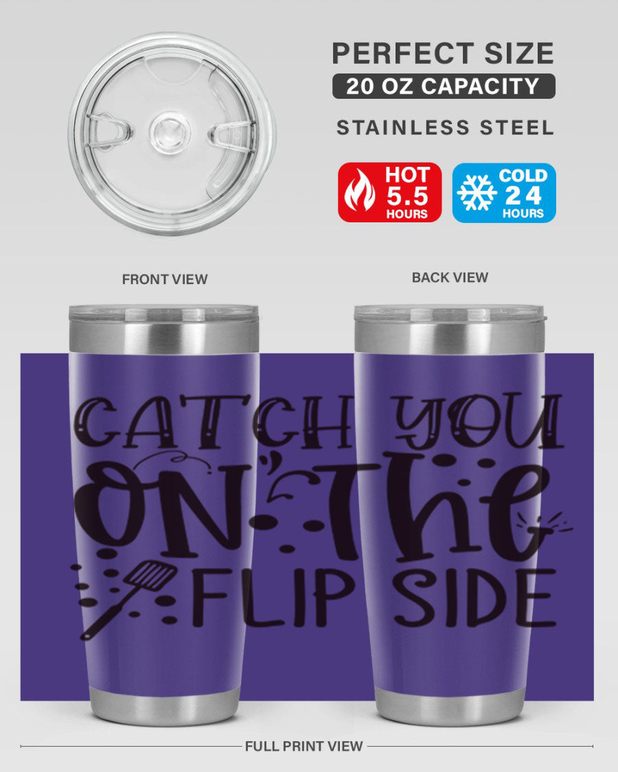 Catch You on the Flipside 49# Tumbler in stainless steel with a stylish design, perfect for hot and cold beverages.