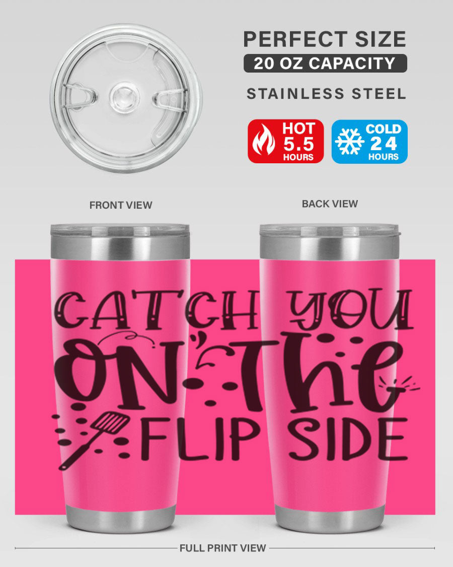Catch You on the Flipside 49# Tumbler in stainless steel with a stylish design, perfect for hot and cold beverages.