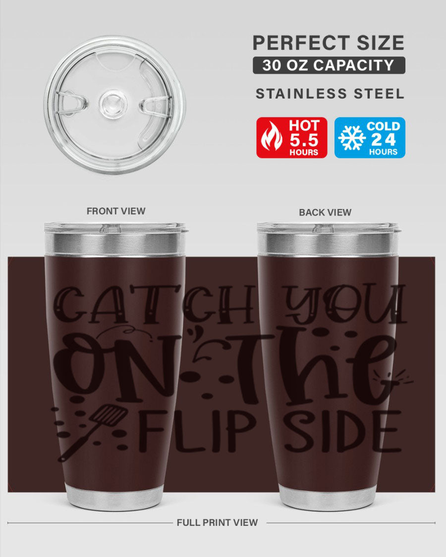 Catch You on the Flipside 49# Tumbler in stainless steel with a stylish design, perfect for hot and cold beverages.