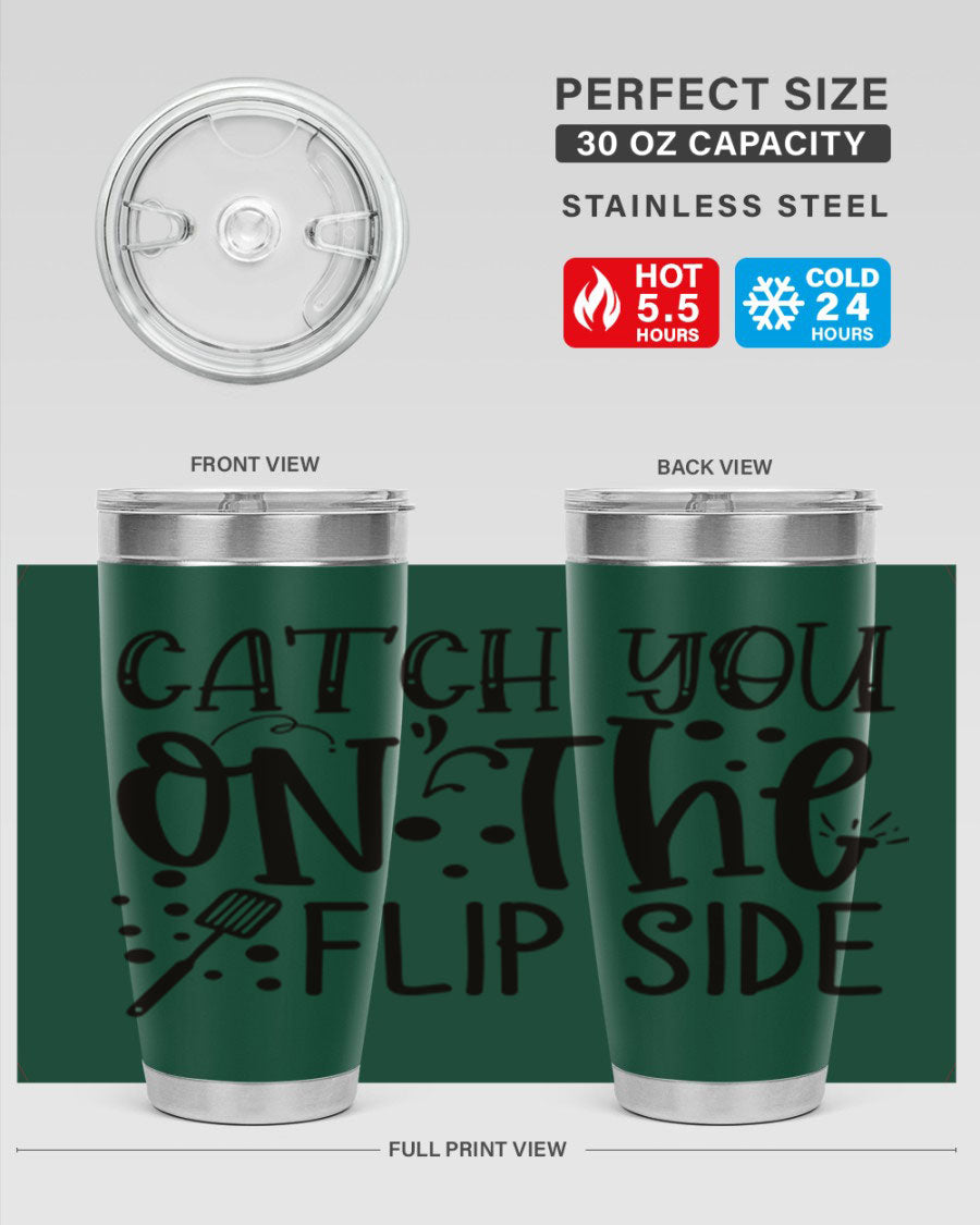 Catch You on the Flipside 49# Tumbler in stainless steel with a stylish design, perfect for hot and cold beverages.