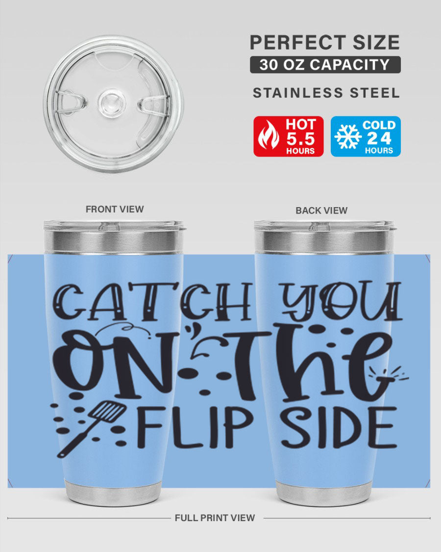 Catch You on the Flipside 49# Tumbler in stainless steel with a stylish design, perfect for hot and cold beverages.