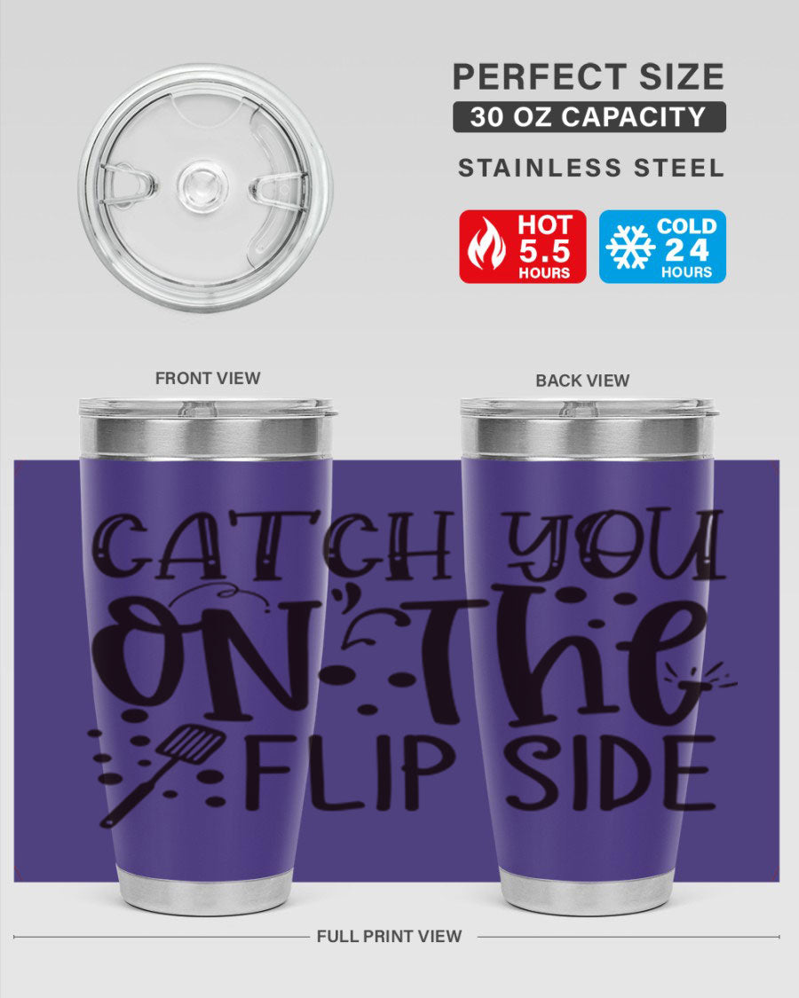 Catch You on the Flipside 49# Tumbler in stainless steel with a stylish design, perfect for hot and cold beverages.