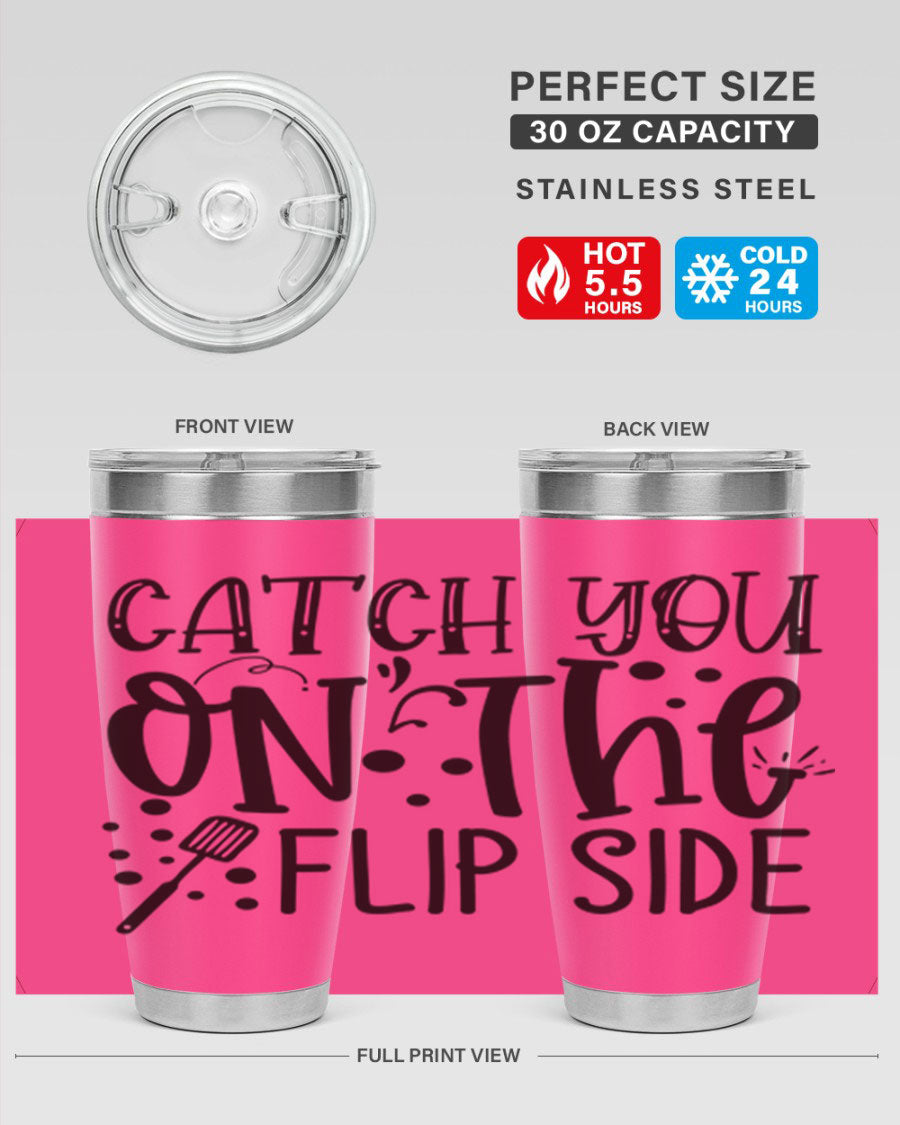 Catch You on the Flipside 49# Tumbler in stainless steel with a stylish design, perfect for hot and cold beverages.