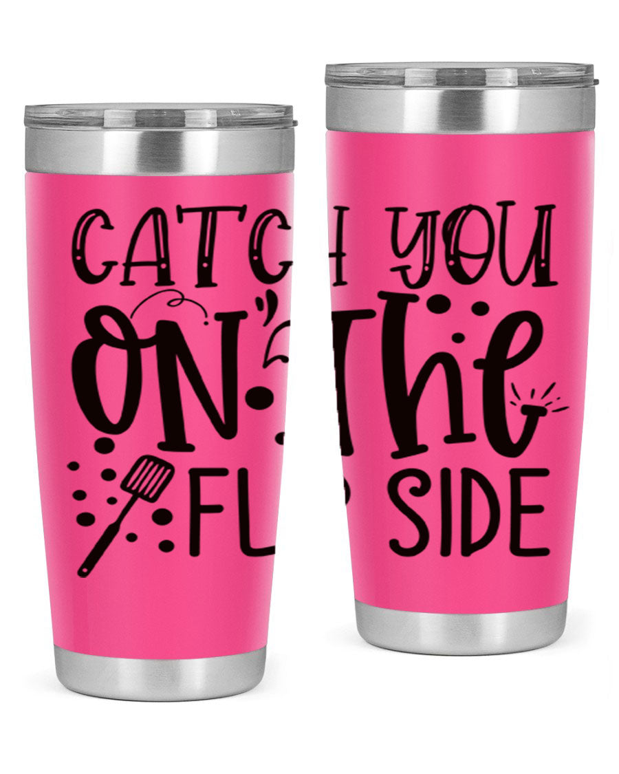Catch You on the Flipside 49# Tumbler in stainless steel with a stylish design, perfect for hot and cold beverages.