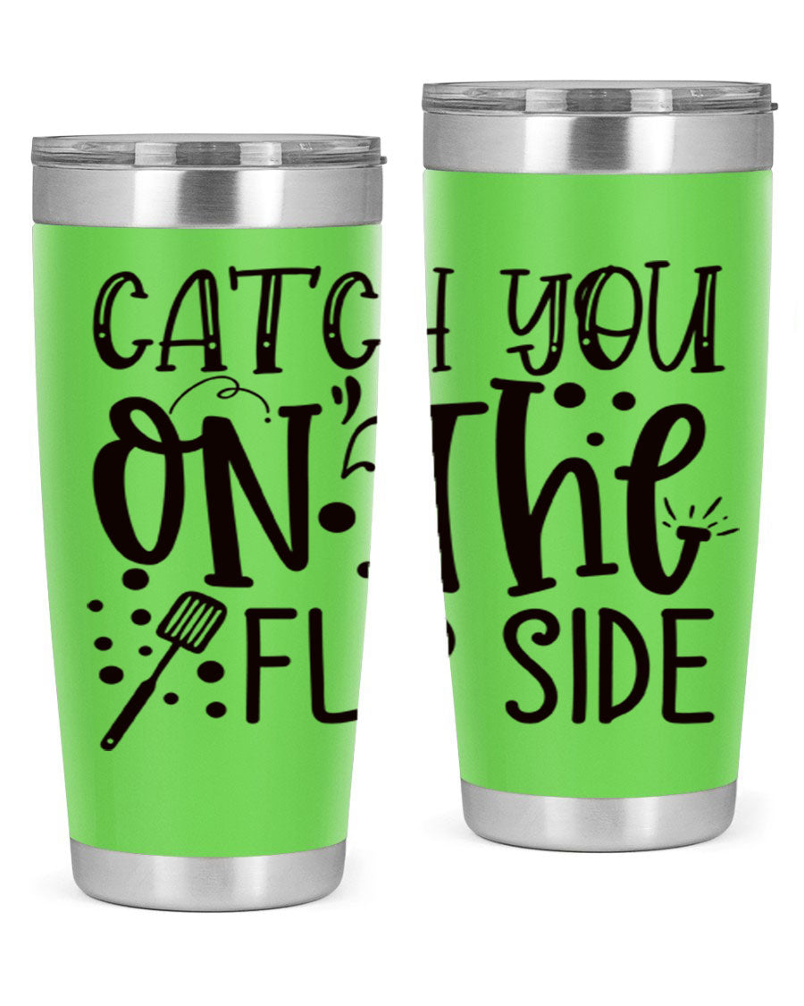 Catch You on the Flipside 49# Tumbler in stainless steel with a stylish design, perfect for hot and cold beverages.