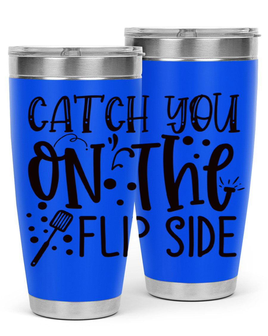 Catch You on the Flipside 49# Tumbler in stainless steel with a stylish design, perfect for hot and cold beverages.