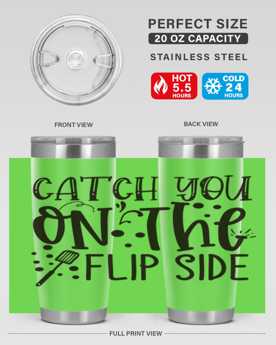 Catch You on the Flipside 49# Tumbler in stainless steel with a stylish design, perfect for hot and cold beverages.
