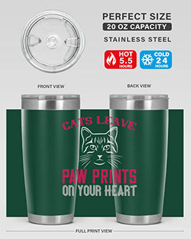 A stylish 20oz and 30oz tumbler featuring a cat-themed design that says 'Cats Leave Paw Prints on Your Heart', made of stainless steel.