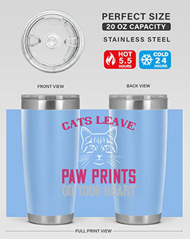 A stylish 20oz and 30oz tumbler featuring a cat-themed design that says 'Cats Leave Paw Prints on Your Heart', made of stainless steel.