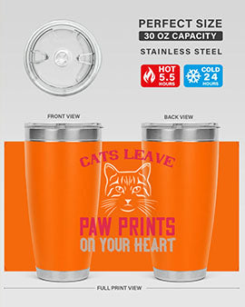 A stylish 20oz and 30oz tumbler featuring a cat-themed design that says 'Cats Leave Paw Prints on Your Heart', made of stainless steel.