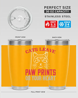 A stylish 20oz and 30oz tumbler featuring a cat-themed design that says 'Cats Leave Paw Prints on Your Heart', made of stainless steel.