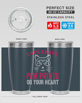 A stylish 20oz and 30oz tumbler featuring a cat-themed design that says 'Cats Leave Paw Prints on Your Heart', made of stainless steel.