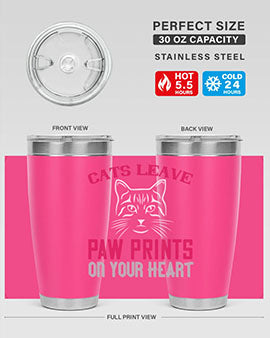 A stylish 20oz and 30oz tumbler featuring a cat-themed design that says 'Cats Leave Paw Prints on Your Heart', made of stainless steel.