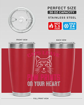 A stylish 20oz and 30oz tumbler featuring a cat-themed design that says 'Cats Leave Paw Prints on Your Heart', made of stainless steel.
