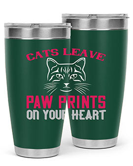 A stylish 20oz and 30oz tumbler featuring a cat-themed design that says 'Cats Leave Paw Prints on Your Heart', made of stainless steel.