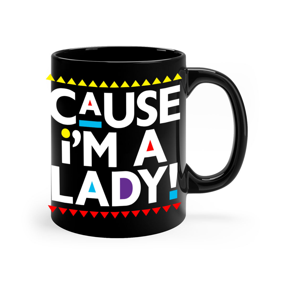 Causeimalady 189# black words phrases mug with colored handle and glossy finish, available in multiple colors and sizes.