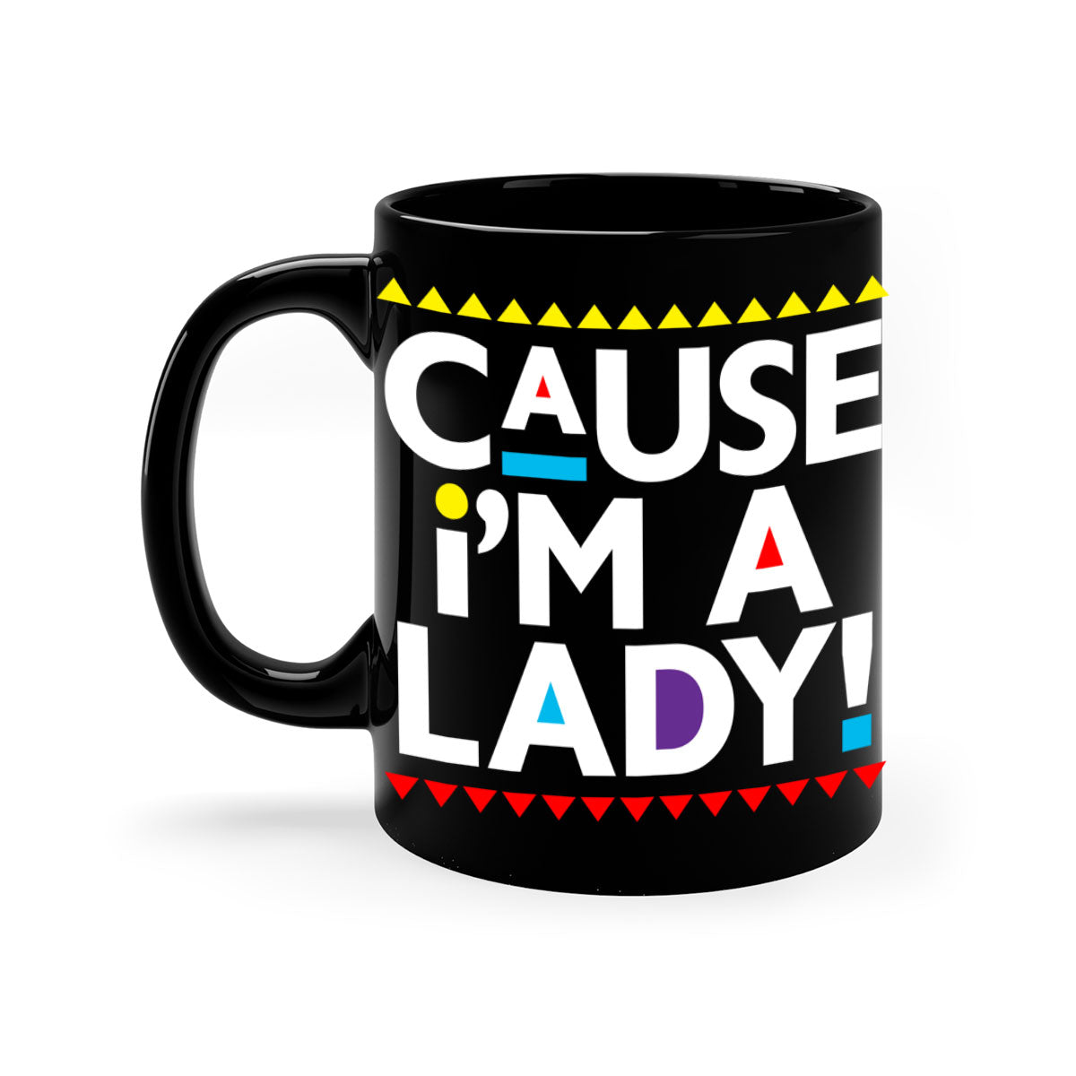 Causeimalady 189# black words phrases mug with colored handle and glossy finish, available in multiple colors and sizes.