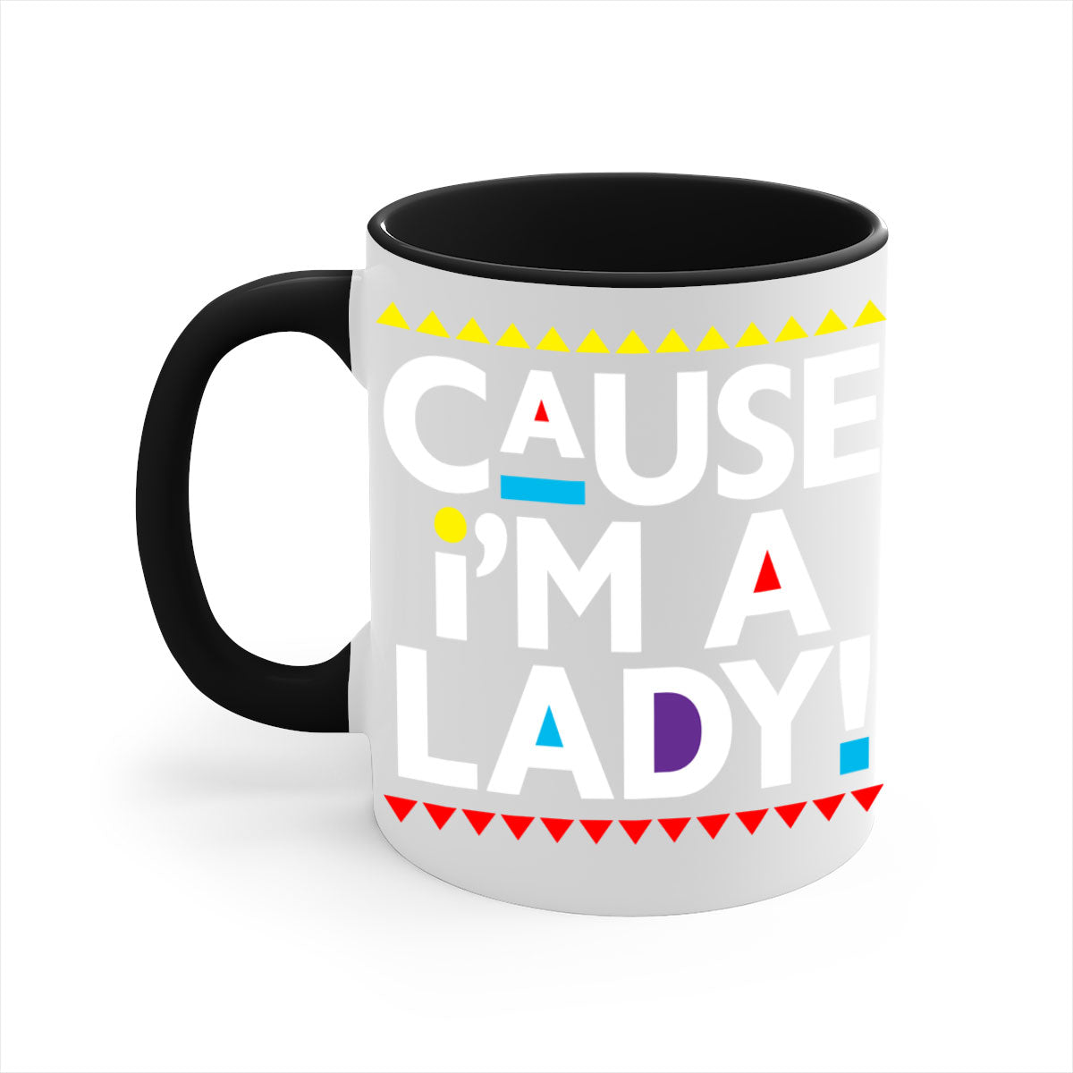 Causeimalady 189# black words phrases mug with colored handle and glossy finish, available in multiple colors and sizes.