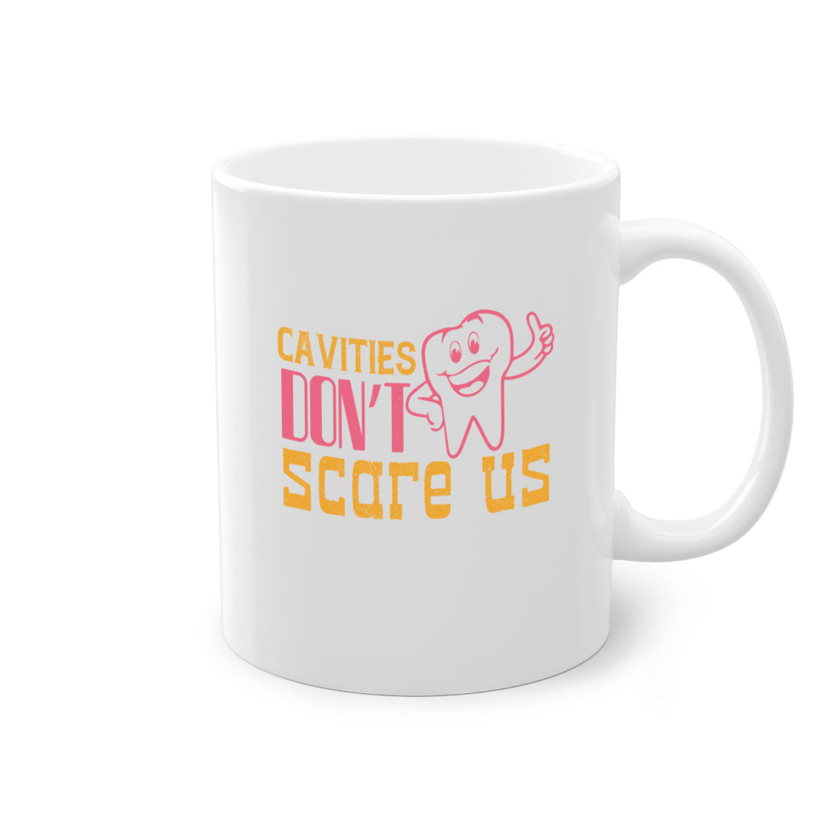 Cavities don’t scare us Style 49# Mug with a colorful handle and glossy finish, available in multiple colors and sizes.