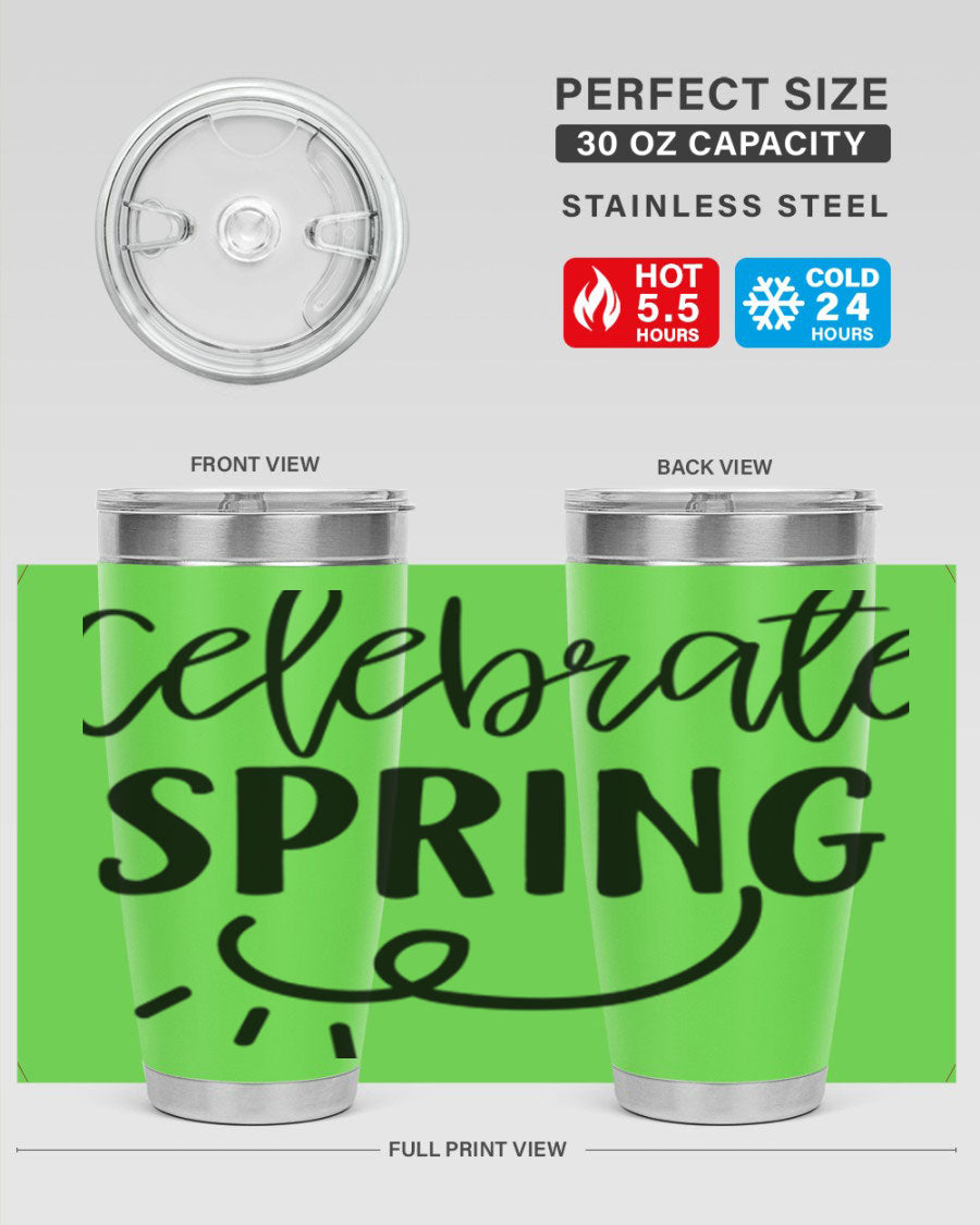 CELEBRATE SPRING 107# 20oz stainless steel tumbler with vibrant spring design and drink-thru lid.