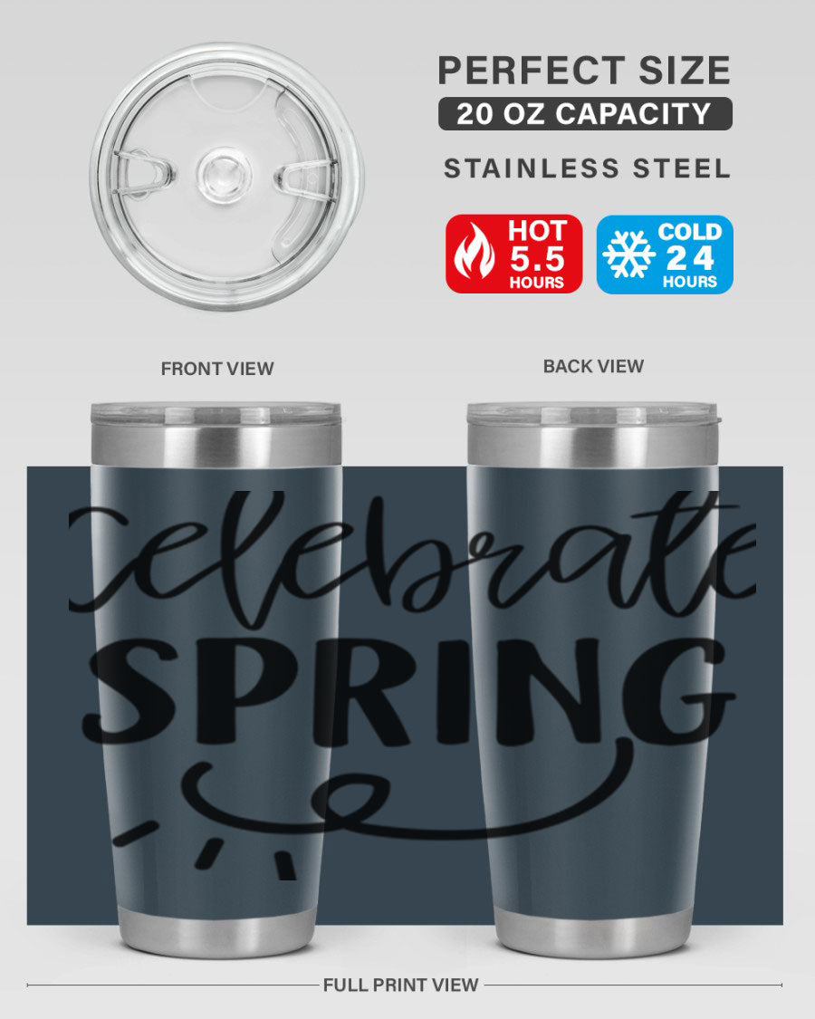 CELEBRATE SPRING 107# 20oz stainless steel tumbler with vibrant spring design and drink-thru lid.