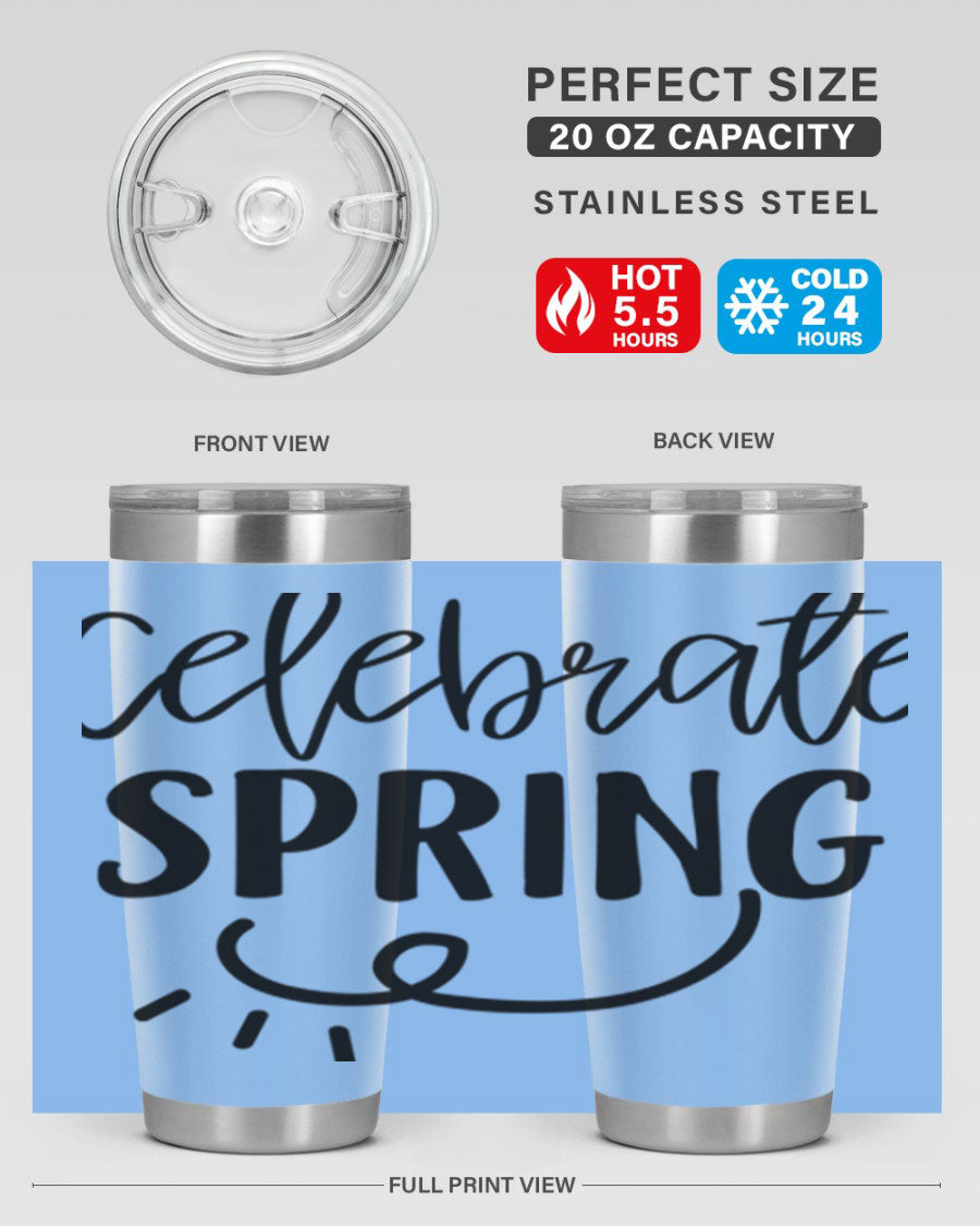 CELEBRATE SPRING 107# 20oz stainless steel tumbler with vibrant spring design and drink-thru lid.