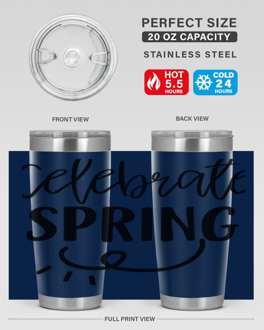 CELEBRATE SPRING 107# 20oz stainless steel tumbler with vibrant spring design and drink-thru lid.