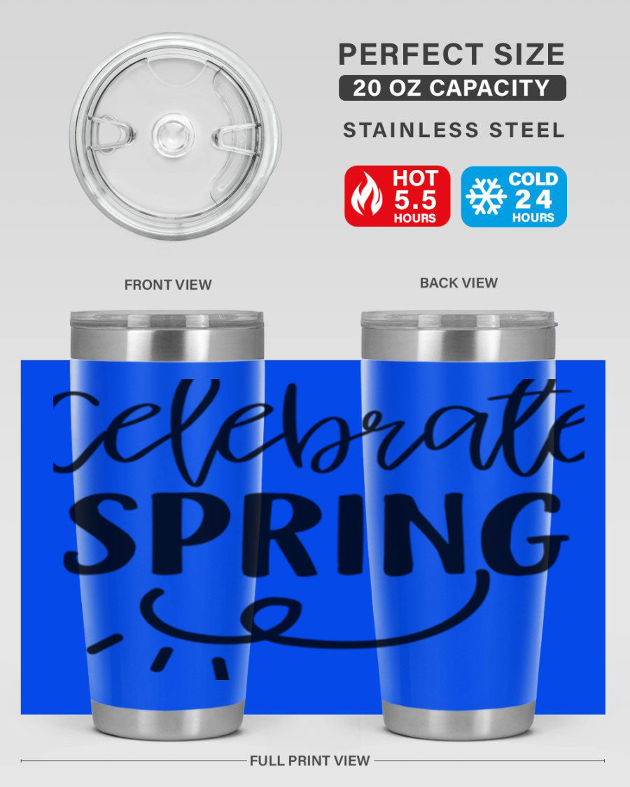 CELEBRATE SPRING 107# 20oz stainless steel tumbler with vibrant spring design and drink-thru lid.