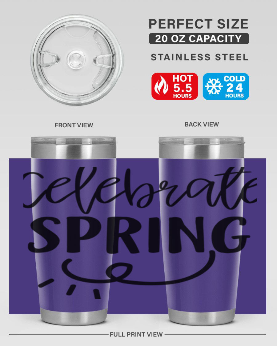 CELEBRATE SPRING 107# 20oz stainless steel tumbler with vibrant spring design and drink-thru lid.