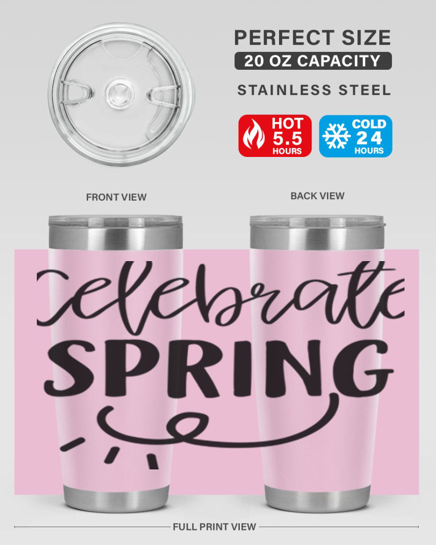 CELEBRATE SPRING 107# 20oz stainless steel tumbler with vibrant spring design and drink-thru lid.