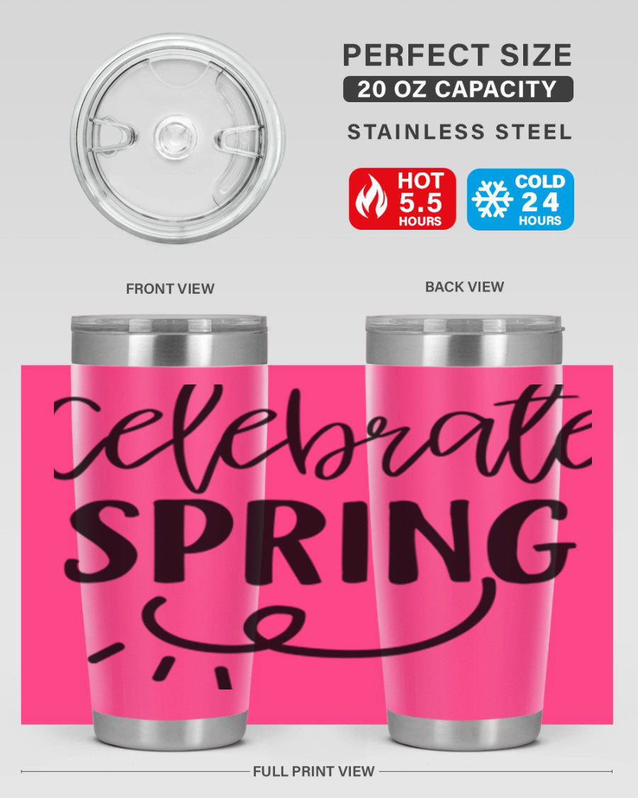 CELEBRATE SPRING 107# 20oz stainless steel tumbler with vibrant spring design and drink-thru lid.