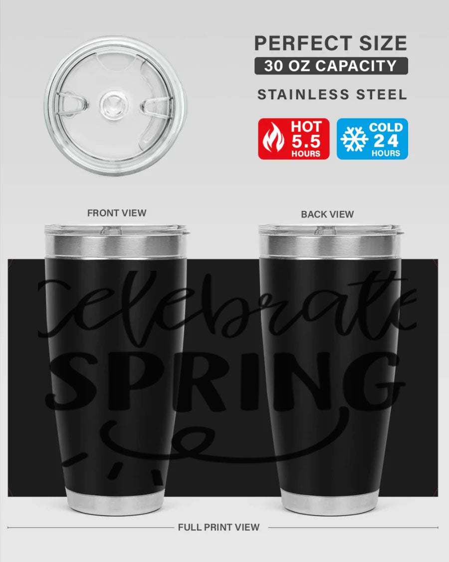 CELEBRATE SPRING 107# 20oz stainless steel tumbler with vibrant spring design and drink-thru lid.