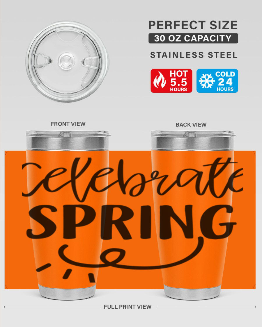 CELEBRATE SPRING 107# 20oz stainless steel tumbler with vibrant spring design and drink-thru lid.